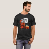Crawfish Pun Say No To Pot Lobster Festival Seafoo T-Shirt (Vorne ganz)