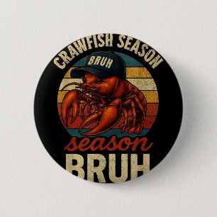 Crawfish Season Bruh Crawfish Seafood Festival Rep Button