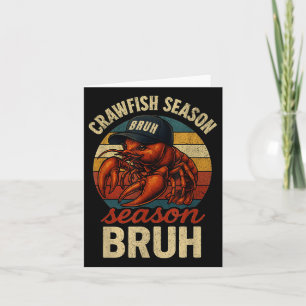 Crawfish Season Bruh Crawfish Seafood Festival Rep Karte