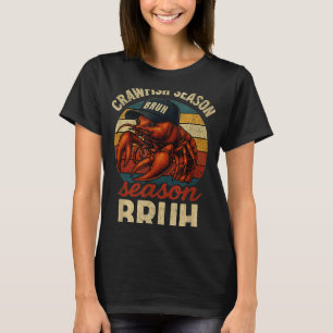 Crawfish Season Bruh Crawfish Seafood Festival Rep T-Shirt