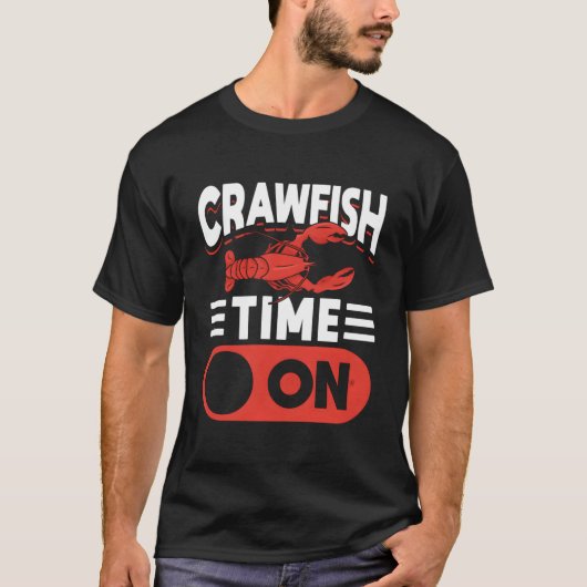 Crawfish-Zeit ist da T-Shirt (Vorderseite)