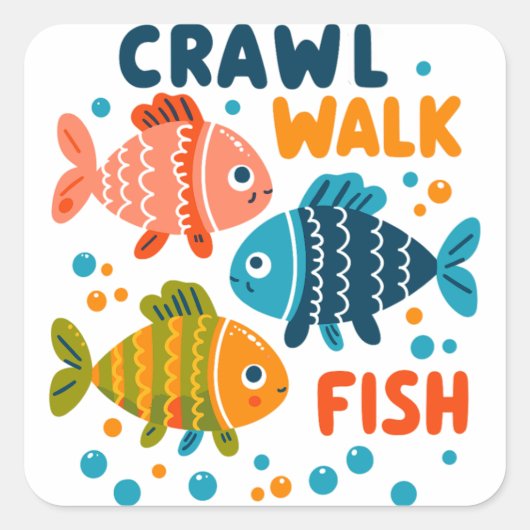 Crawl Walk Fish | Meilensteine für die Fischerei i Quadratischer Aufkleber (Vorderseite)