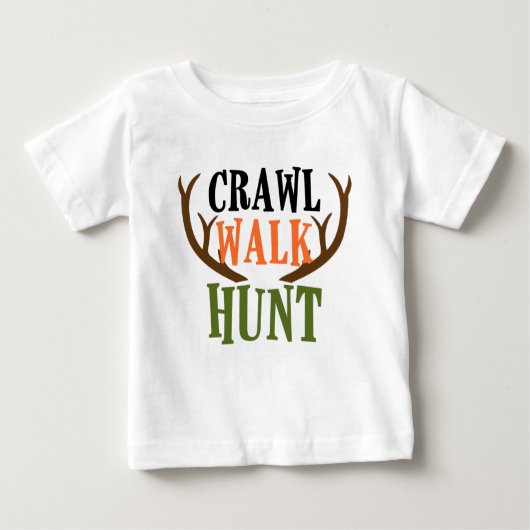 CRAWL, WALK, JAGD Shirt (Vorderseite)