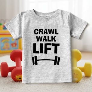 CRAWL WALK LIFT lustige Fitness Zitat Baby Shirts