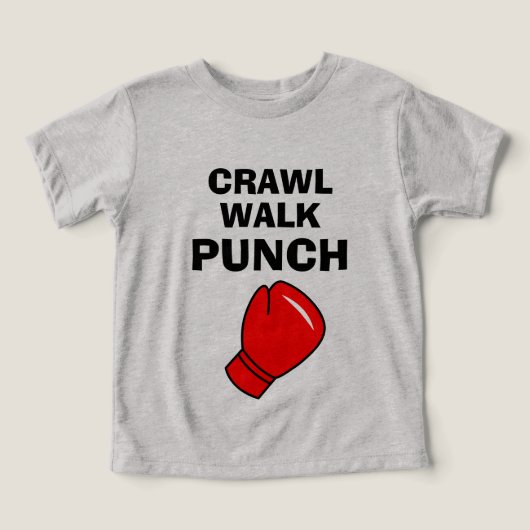 Crawl Walk Punch lustiges Boxen zum Shirt für Klei (Design Vorderseite)