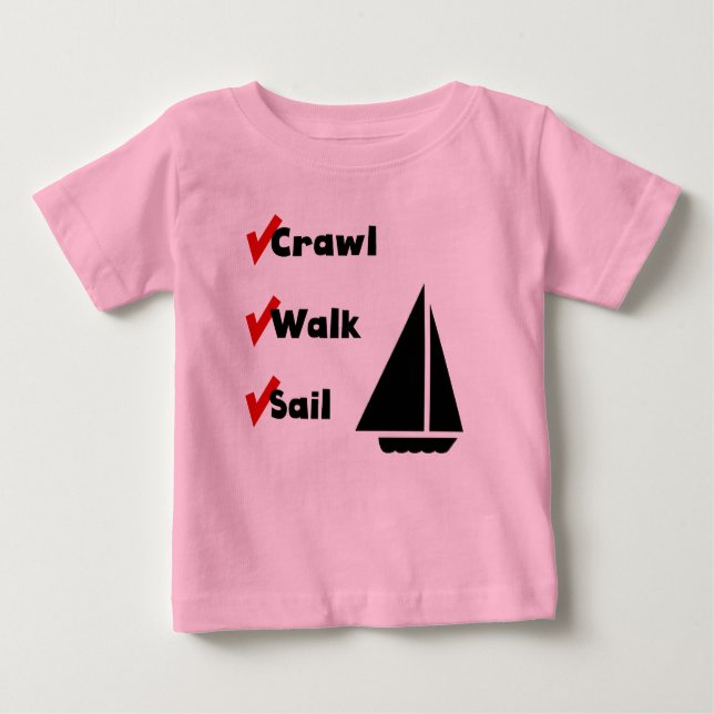 Crawl Walk Sail Baby T-shirt (Vorderseite)