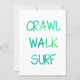 Crawl Walk Surf mit grüner Schrift Einladung