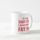 Cray Cray Feen-Fee Kaffeetasse (VorderseiteRechts)