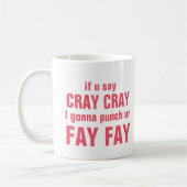 Cray Cray Feen-Fee Kaffeetasse (Links)