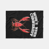 Crayfish Wer ist dein Crawdaddy Lustiger Crawfish Fleecedecke (Vorderseite (Horizontal))