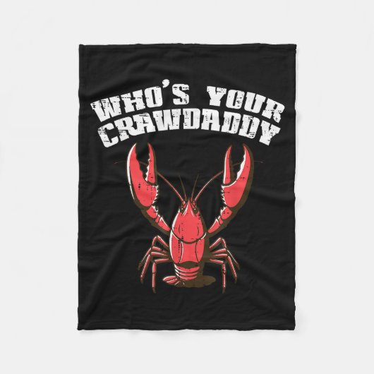 Crayfish Whos Your Crawdaddy Funny Crawfish Crawda Fleecedecke (Vorderseite)