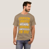 CRAYON SAWYER Funny Spaß Gift T-Shirt (Vorne ganz)