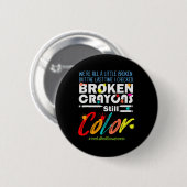 Crayons noch Farbe Mental Health Awareness unterst Button (Vorne & Hinten)