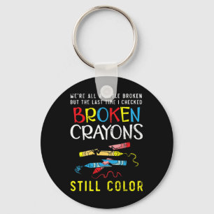Crayons noch Farbe Mental Health Awareness unterst Schlüsselanhänger