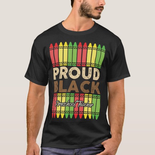 Crayons Proud Preschool Teacher Black History Mont T-Shirt (Vorderseite)