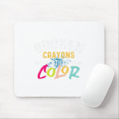 Crayons Still Color - Bewusstsein für psychische G Mousepad (Mit Mouse)