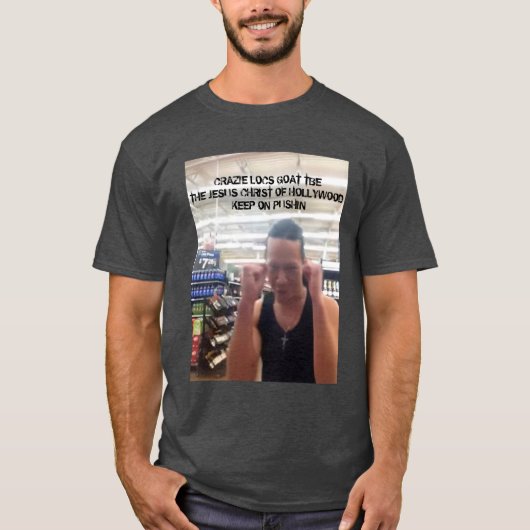 CRAZIE LOCS BEHIELT AUF PUSHIN T-Shirt (Vorderseite)