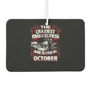 Craziest Biker sind Geboren im Oktober Motorrad Lo Autolufterfrischer