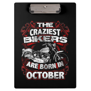 Craziest Biker sind Geboren im Oktober Motorrad Lo Klemmbrett