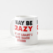 Crazy, aber ich habe einander lustig Mug Kaffeetasse (Vorderseite Links)