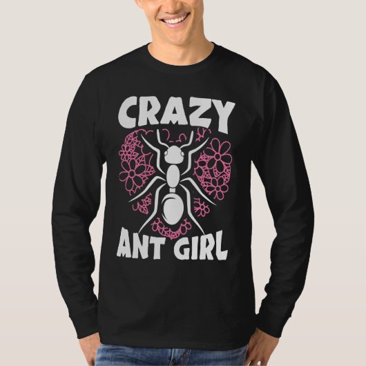 Crazy Ant Girl Insect Lover Entomology Future Ento T-Shirt (Vorderseite)