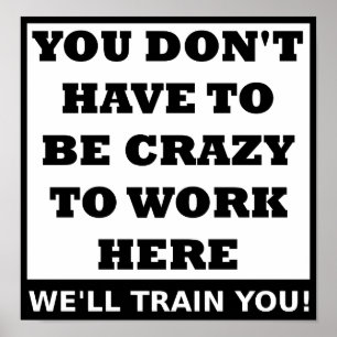 Crazy arbeitet hier lustiges Poster
