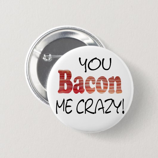 Crazy Bacon Button (Vorne & Hinten)