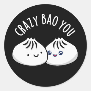 Crazy Bao You Funny Dimsum Pun Dark BG Runder Aufkleber