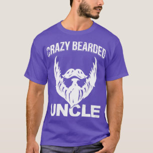 Crazy Bearded Onkel Onkel Onkel Bart Geschenk Clas T-Shirt