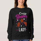 Crazy Beaver Lady Sweatshirt (Vorderseite)