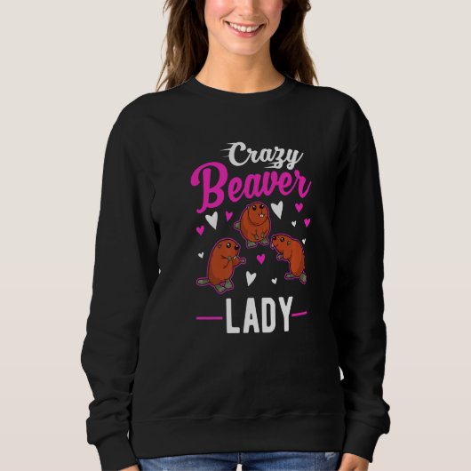 Crazy Beaver Lady Sweatshirt (Vorderseite)