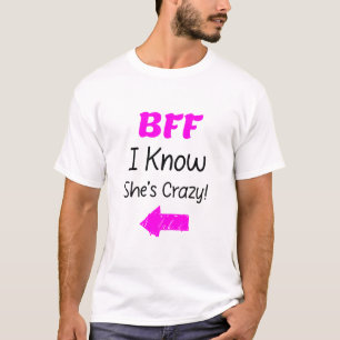 Crazy BESTE FREUNDIN für 3 - Ich weiß, sie ist ver T-Shirt