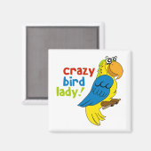Crazy Bird Lady! Magnet (Vorderseite/Rückseite)