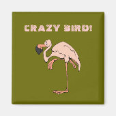 Crazy Bird Magnet (Vorne)