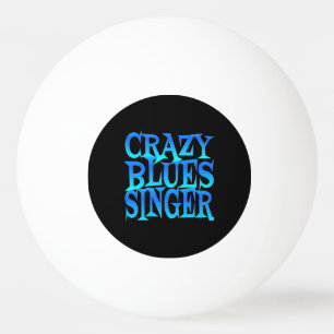 Crazy Blues Singer Tischtennisball