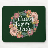 Crazy Blume Lady - Zinnia Gardener Mousepad (Vorne)