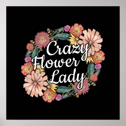 Crazy Blume Lady - Zinnia Gardener Poster (Vorne)