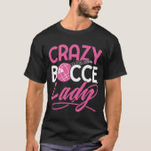 Crazy Bocce Ball T-Shirt (Vorderseite)