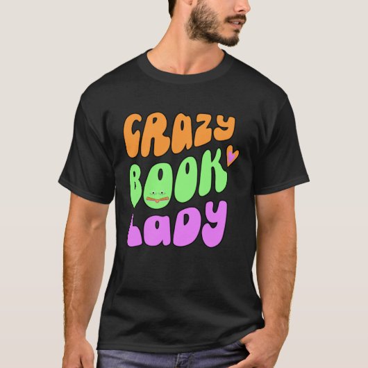 crazy book lady lover T-Shirt (Vorderseite)