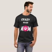 Crazy Boxer Dog Mama T-Shirt (Vorne ganz)