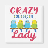 Crazy Budgie Lady Niedlich Funny Parakeet Eigentüm Magnet (Vorne)