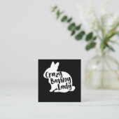 Crazy Bunny Lady - Funny Rabbit Lover Quadratische Visitenkarte (Stehend Vorderseite)