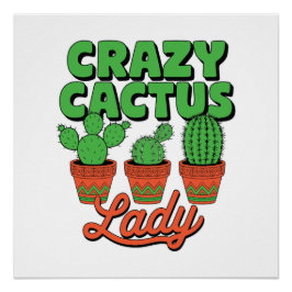 Crazy Cactus Lady – Plant Mom Gift Poster
