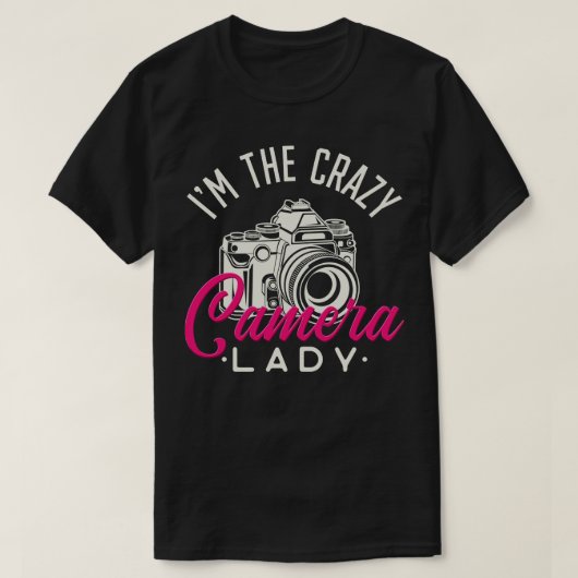 Crazy Camera Lady Funny Fotograf Mädchen Geschenk T-Shirt (Design vorne)