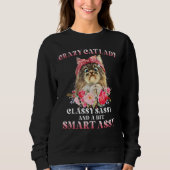 Crazy Cat Lady Classy Sassy And A Bit Smart Assy Sweatshirt (Vorderseite)