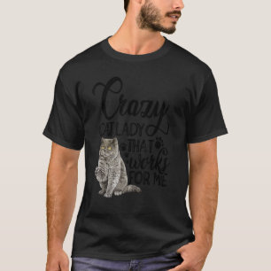 Crazy Cat Lady, die für mich Katzenbesitzer Cat Pe T-Shirt