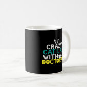 Crazy Cat Lady Doctorate Abschluss Phd Edd Psyd Kaffeetasse (VorderseiteRechts)