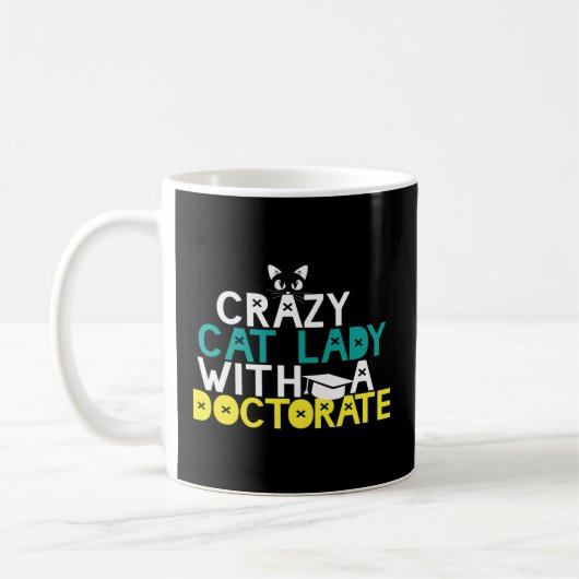 Crazy Cat Lady Doctorate Abschluss Phd Edd Psyd Kaffeetasse (Links)