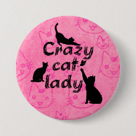 Crazy Cat Lady Fun Playful Cats Button