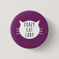 Crazy Cat Lady Funny Button